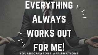 "Everything Always Works Out!" (YouAreCreators "Peace Of Mind" Affirmations 30 min)