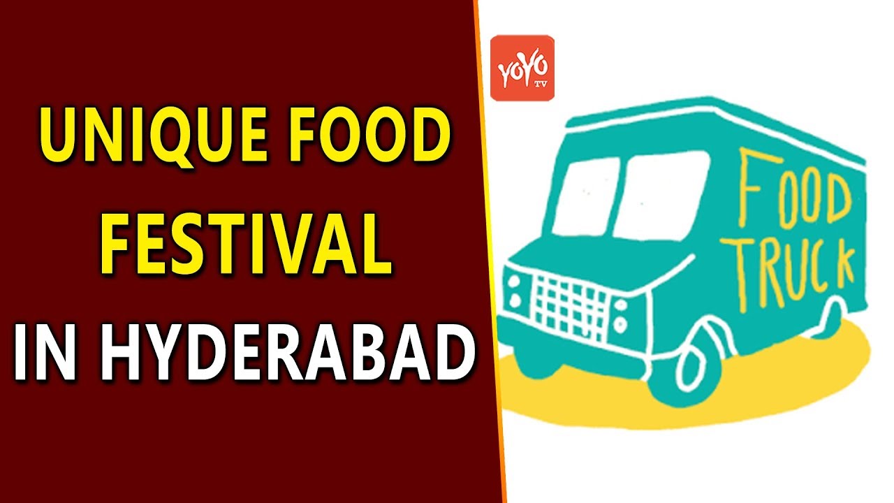 Food Festival In Hyderabad Food Truck in Hyderabad Telangana Food
