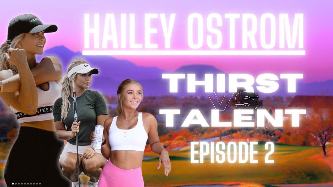 Hailey Ostrom Breaking Barriers and Redefining Women's Golf Thirst
