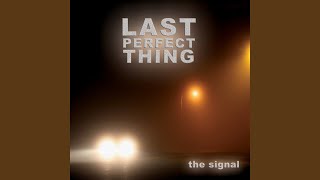 Watch Last Perfect Thing Fluid video