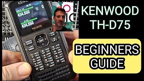 KENWOOD D75 - BEGINNERS GUIDE