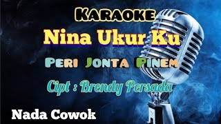 NINA UKUR KU | PERI JONTA PINEM | KARAOKE LAGU KARO | TERBARU 2024 | NADA COWOK