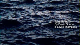 Take Me Back by David Guetta & Lewis Thompson [Slowed and Reverb]