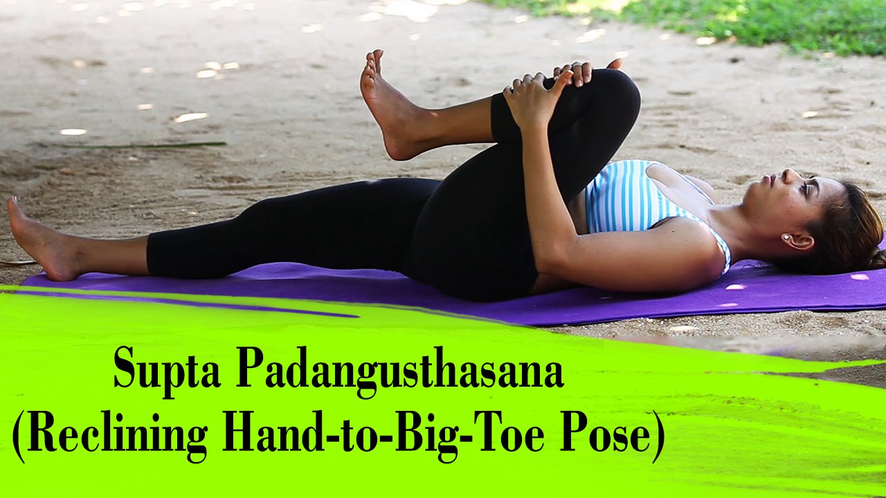 Reclining Big Toe Yoga Pose - Forte Yoga