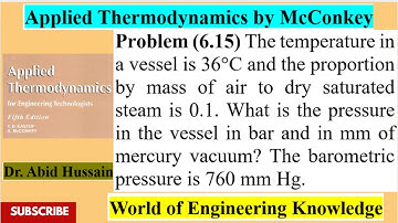 What is the pressure in the vessel in bar and in mm of Hg | 6.15| Applied Thermodynamics by McConkey