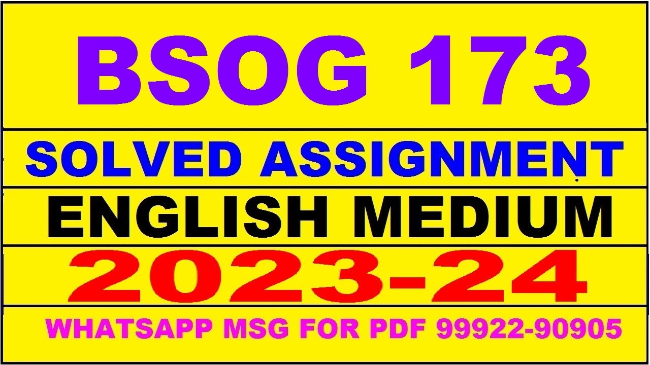 bsog 173 solved assignment 2023-24 | bsog 173 solved assignment in english 2024 | bsog 173 2024
