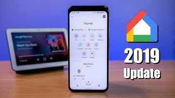 2019 Google Home App Update & New Features