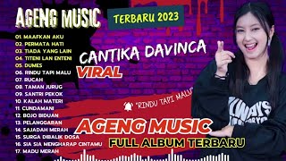 MAAFKAN AKU - CANTIKA DAVINCA - AGENG MUSIK - FULL ALBUM 2023