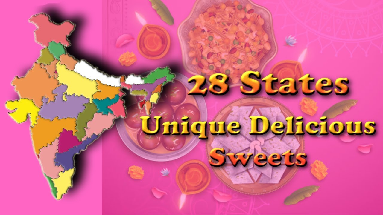 Indian 28 States Popular Sweets State Wise Special Sweets Official indian-28-states-popular-sweets-state-wise-special-sweets-official