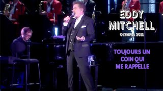 Eddy Mitchell – Toujours un coin qui me rappelle (Live officiel Olympia 2011)