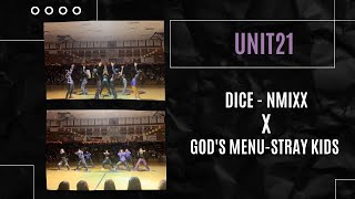 [KPOP IN PUBLIC] - Dice (NMIXXX) + Gods Menu (StrayKids) - Dance Cover by Unit21