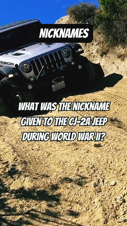 jeep-nickname-quiz-what-were-jeeps-called-in-wwii-offroad-wrangler