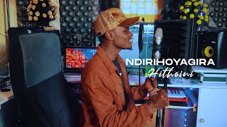 Ndirihoyagira Hitho Ini_Rachel Njeri(Cover Video)