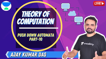 Push Down Automata Part-10 | Theory of Computation | GATE & ESE 2021 | Ajay Das