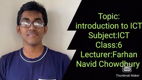 Topic: Introduction to ICT || ICT||Class: 6 || Farhan Navid Chowdhury