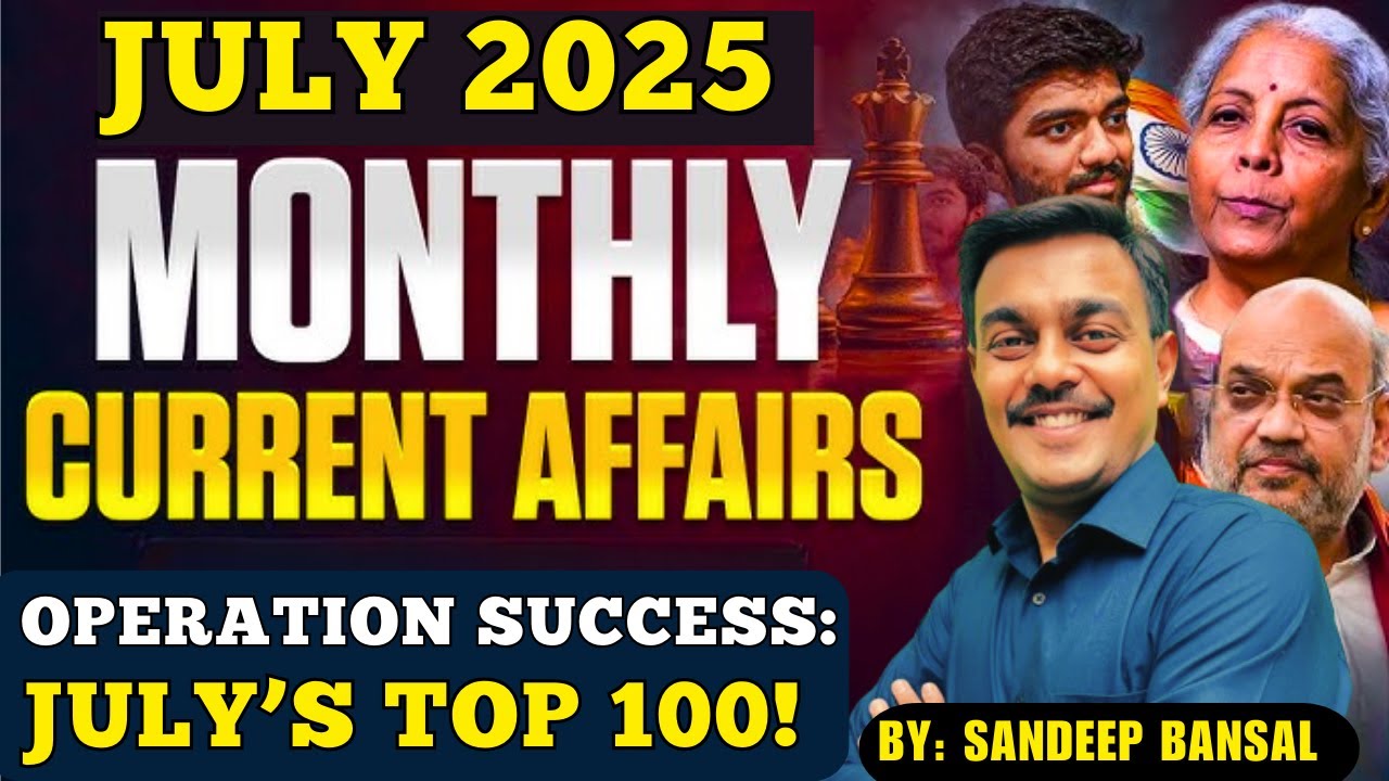 July 2025 Current Affairs | 100 Sure-Shot MCQs for All Competitive ...