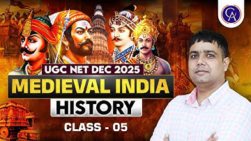 UGC NET Dec 2025 | Medieval India History Class 05 | Complete Overview by Rohit Sir