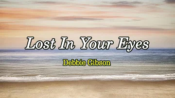 Lost In Your Eyes - KARAOKE VERSION - as popularized by Debbie Gibson