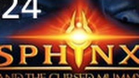 Sphinx and the Cursed Mummy Part 24