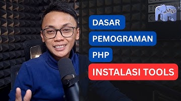 Pemrograman PHP dari Nol: Instalasi Tools