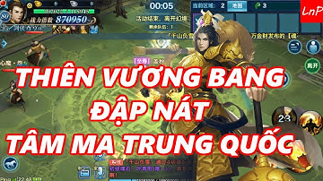 VLTK Mobile - Thiên Vương Đập Nát Tâm Ma Trung Quốc | LnP