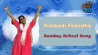 Video thumbnail of "Nilabadi Padedha || CBC Song || #SundaySchoolSong || #PraiseWithJoy"
