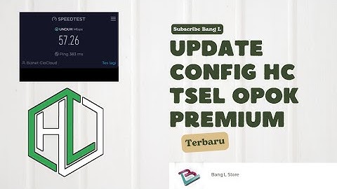 UPDATE | CONFIG HC | TELKOMSEL OPOK | 8 AGUSTUS