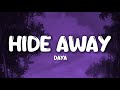 Daya - Hide Away (Lyrics) | Where do the good boys go to hide away hide away