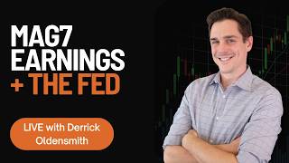 MAG7 Earnings + The Fed LIVE with Pro Trader Derrick Oldensmith