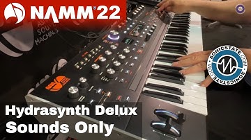 NAMM 22: Hydrasynth Deluxe - Sounds Only