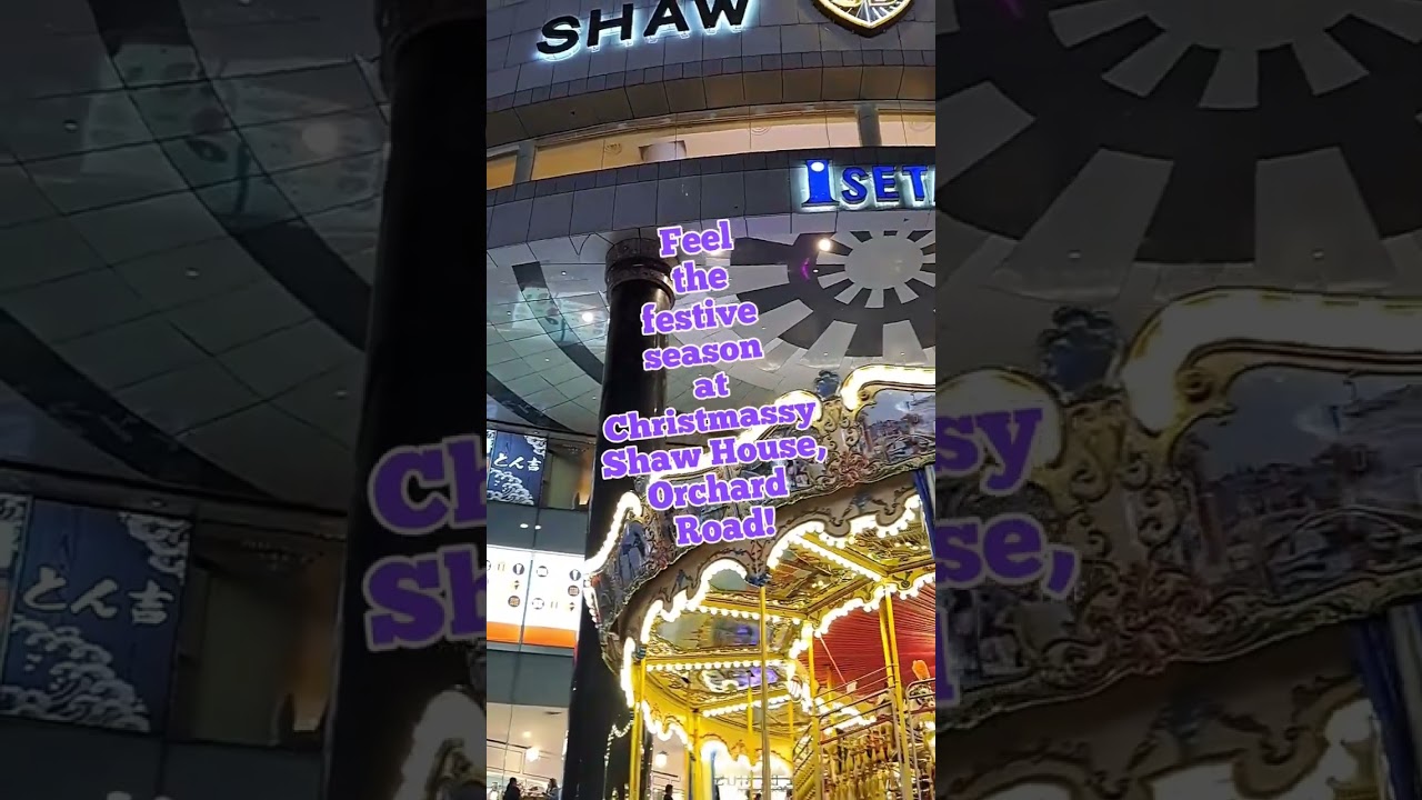 🥹 FEEL CHRiSTMASSY Shaw House, Orchard Road!