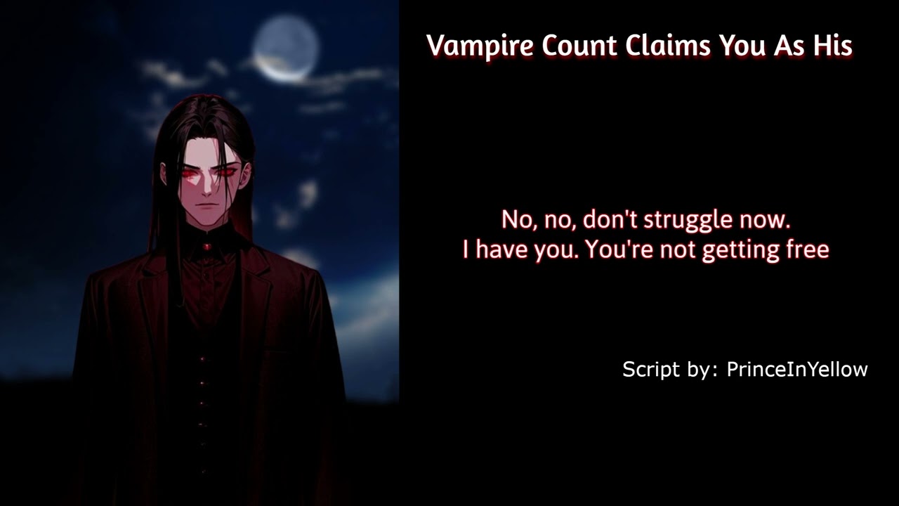 [M4F] Vampire Count Claims You As His [Mdom] [Cuddling] [Kissing] [Good Girl]