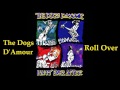 The dogs damour  roll over