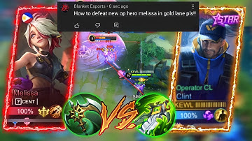TOP GLOBAL CLINT VS NEW OP HERO MELISSA!! | WHO WILL WIN??! (MUST WATCH!) - MLBB