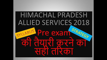 HP ALLIED SERVICES 2019/SYLLABUS/STRATEGY/HIMACHAL PRADESH ALLIED SERVICES 2019/HPPSC
