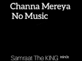 Channa Mereya No Music Only Voice 