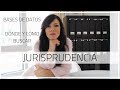 QUÉ ES LA JURISPRUDENCIA! UTILIDAD, CÓMO Y DÓNDE BUSCARLA!