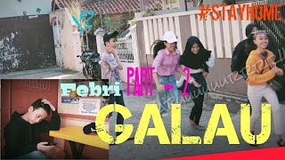 #STAYHOME With CR | Febri Galau |  PART-2