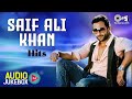 Saif Ali Khan Hits - Audio Jukebox | Saif Ali Khan Songs | Ole Ole | Be Intehaan | Chaaha Toh Bahut