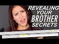 REVEALING YOUR BROTHER SECRETS | AYYDUBS