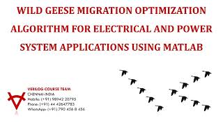 WILD GEESE MIGRATION OPTIMIZATION ALGORITHM FOR ELECTRICAL AND POWER SYSTEM APPLICATIONS USING MATLA