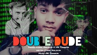 Double Dude Latest Haryanvi Rap Song 2022 Vishal Kalodiya Pk Tohaniya Ps Music