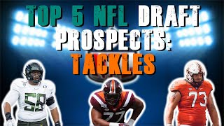 2021 NFL Draft Top 5 Prospects!: Tackles!