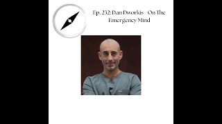Ep. 232: Dr. Dan Dworkis on The Emergency Mind