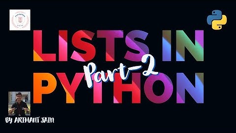 14. Lists in Python || Part-2 || Python Tutorial || Study Material || By Arihant Jain