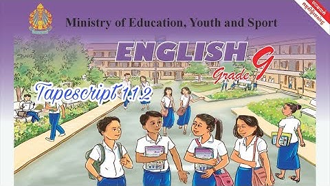 English Grade 9 Tapescript 1.1.2 Chapter1: Free Time Unit 1: After School