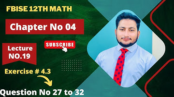 12th Class Math Exercise 4.3 | 2nd year mathematics Chapter 4 Exercise 4.3 Question 27 to 32