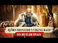 Björn Ironside and Viking Battles in Muslim Spain