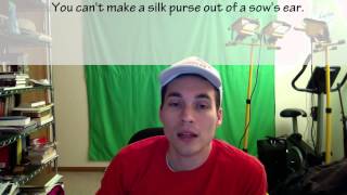 How to say "You can't make a silk purse out of a sow's ear" in Spanish (Día 118)