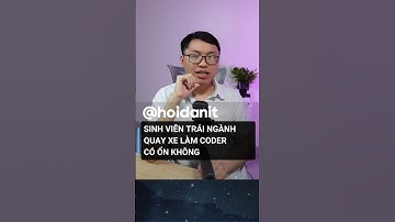 Chuyện sinh viên trái ngành quay xe làm coder có ổn